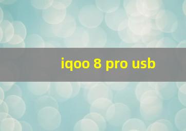 iqoo 8 pro usb